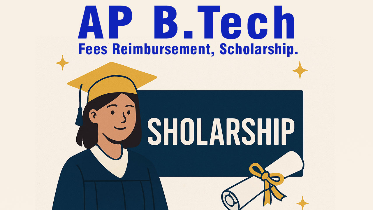 AP BTech Fees Reimbursement, Scholarship
