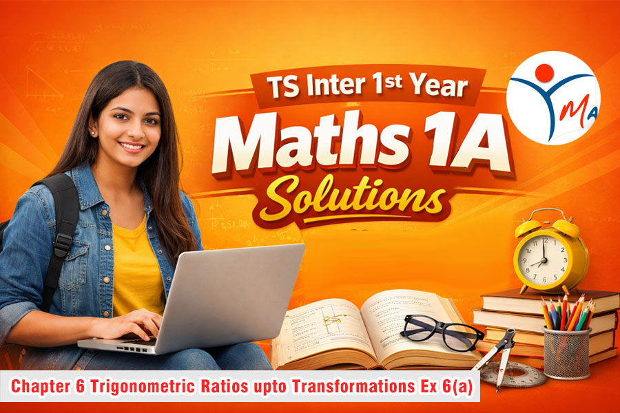 TS Inter 1st Year Maths 1A Trigonometric Ratios upto Transformations Solutions Exercise 6A