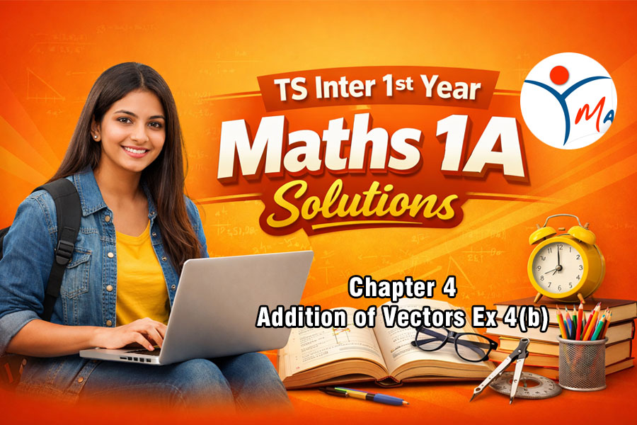 TS Inter 1st Year Maths 1A Addition of Vectors Solutions Exercise 4(b)